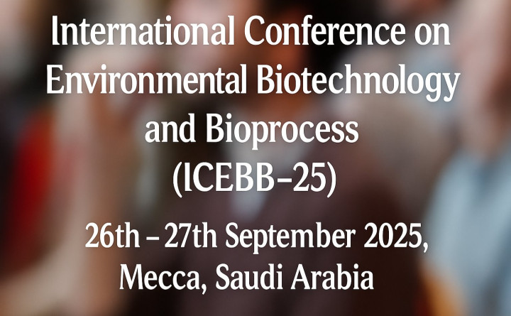 International Conference on Environmental Biotechnology and Bioprocess (ICEBB-25)