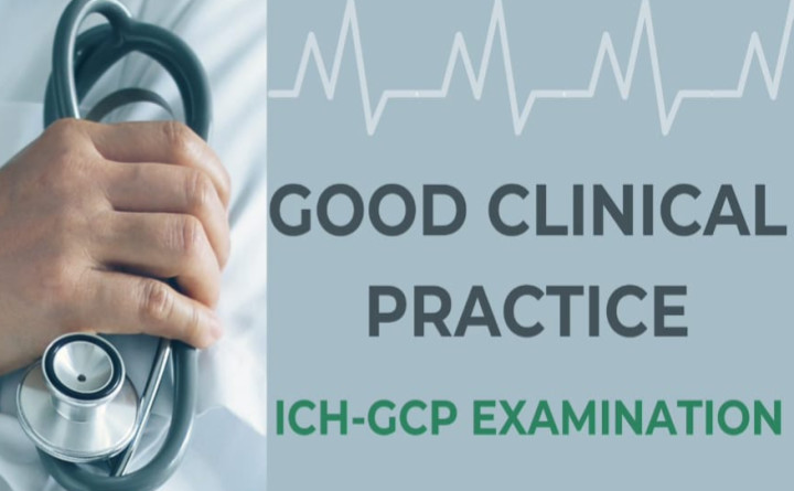 GOOD CLINICAL PRACTICE ( ICH-GCP EXAMINATION )